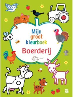 Mijn Groot Kleurboek: Boerderij - Mijn Groot Kleurboek