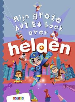 Mijn grote AVI E4 boek over helden -   (ISBN: 9789048754458)