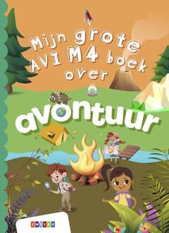 Mijn grote AVI M4 boek over avontuur -   (ISBN: 9789048753772)