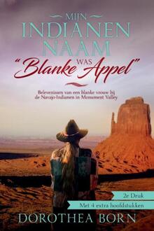 Mijn indianennaam was "Blanke Appel" -  Dorothea Born (ISBN: 9789082925296)
