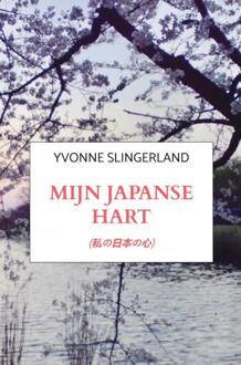 Mijn Japanse Hart - Yvonne Slingerland