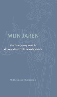 Mijn jaren -  Wilhelmina Thomassen (ISBN: 9789078824114)
