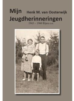 Mijn jeugdherinneringen - Boek Henk M. van Oosterwijk (9082020300)