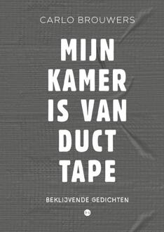 Mijn kamer is van duct tape -  Carlo Brouwers (ISBN: 9789465282138)