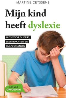 Mijn kind heeft dyslexie -  Martine Ceyssens (ISBN: 9789059960206)