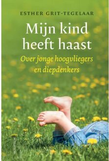 Mijn Kind Heeft Haast - Esther Grit-Tegelaar