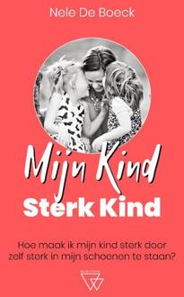 Mijn kind, sterk kind - (ISBN:9789492419828)