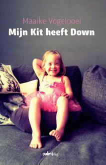 Mijn Kit heeft down - Boek Maaike Vogelpoel (9491773003)