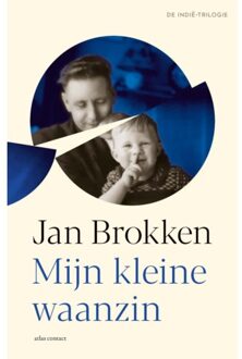 Mijn Kleine Waanzin - De Indië-Trilogie - Jan Brokken