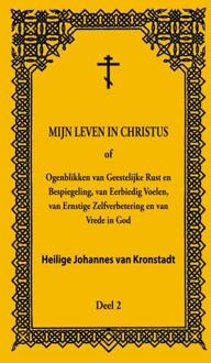 Mijn Leven In Christus / 2 - Heilige Johannes van Kronstadt