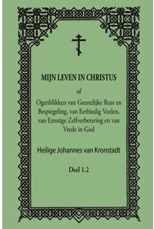 Mijn Leven In Christus - H.J. van Kronstadt