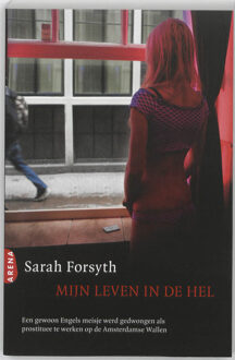 Mijn leven in de hel -  Sarah Forsyth (ISBN: 9789089900975)
