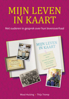 Mijn leven in kaart -  Thijs Tromp, Wout Huizing (ISBN: 9789491269288)