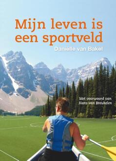 Mijn leven is een sportveld - Boek Pumbo.nl B.V. (9462281777)