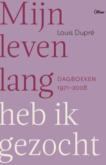 Mijn leven lang heb ik gezocht - Louis Dupré - ebook