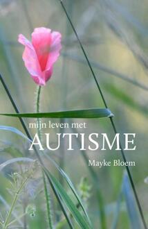 Mijn Leven Met Autisme - Mayke Bloem