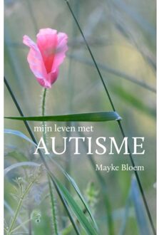 Mijn Leven Met Autisme - Mayke Bloem