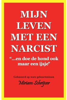 Mijn Leven Met Een Narcist - Miriam Schrijver