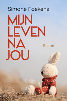 Mijn leven na jou -  Simone Foekens (ISBN: 9789020554892)