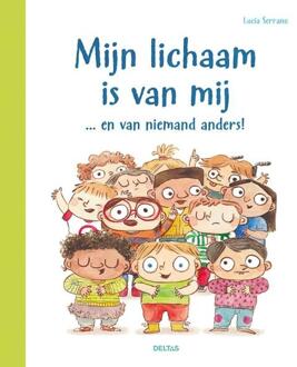 Mijn lichaam is van mij ... en van niemand anders! -  Lucia Serrano (ISBN: 9789044769357)