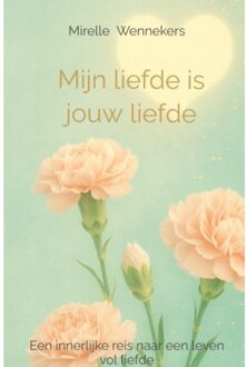 Mijn Liefde Is Jouw Liefde - Mirelle Wennekers