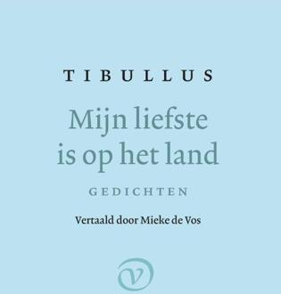 Mijn Liefste Is Op Het Land - Tibullus