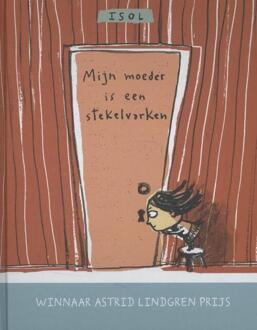 Mijn moeder is een stekelvarken - Boek Isol (9076168911)