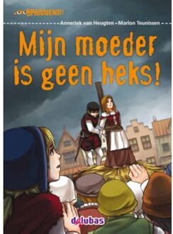 Mijn moeder is geen heks! - Boek Anneriek van Heugten (905300615X)