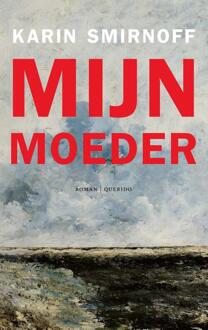 Mijn moeder -  Karin Smirnoff (ISBN: 9789021464329)