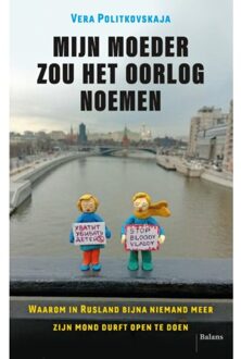 Mijn Moeder Zou Het Oorlog Noemen - Vera Politkovskaja