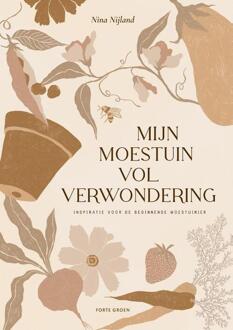 Mijn moestuin vol verwondering -  Nina Nijland (ISBN: 9789000391790)