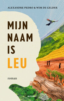 Mijn naam is Leu -  Alexandre Pedro, Wim de Gelder (ISBN: 9789021344386)