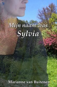 Mijn naam was Sylvia - eBook Marianne van Buitenen (9463180028)