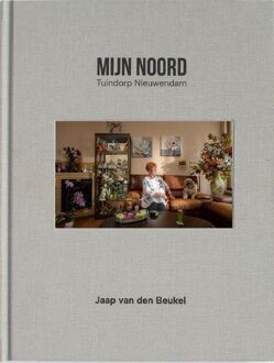 Mijn Noord -  Jaap van den Beukel (ISBN: 9789462265042)