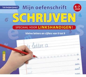 Mijn oefenschrift schrijven / Kleine letters en cijfers van 0 tot 9 - Boek Deltas Centrale uitgeverij (9044734113)