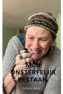 Mijn Onsterfelijk Bestaan. - Norin Meru