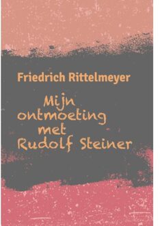 Mijn Ontmoeting Met Rudolf Steiner