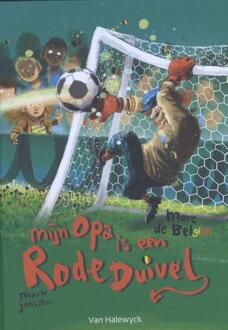Mijn opa is een Rode Duivel - Boek Marc De Bel (9461318138)