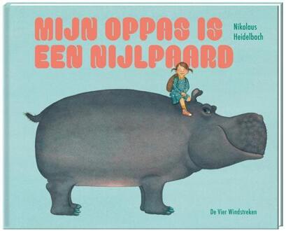 Mijn oppas is een nijlpaard -  Nikolaus Heidelbach (ISBN: 9789465000206)