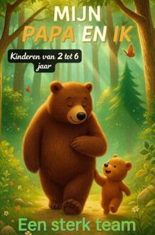 Mijn papa en ik – Een sterk team -  Bina Entdecker (ISBN: 9789403807454)