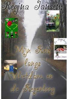 Mijn Reis Langs Vlietdam En De Regenboog - Regina Jansen