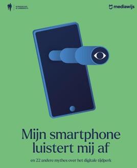 Mijn smartphone luistert mij af -  Mediawijs (ISBN: 9789463938327)