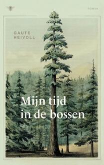 Mijn tijd in de bossen -  Gaute Heivoll (ISBN: 9789403136356)