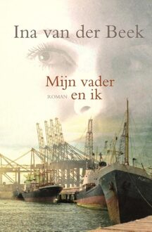 Mijn vader en ik - eBook Ina van der Beek (9401900949)