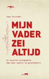 Mijn vader zei altijd - eBook Jaap Toorenaar (9400405227)