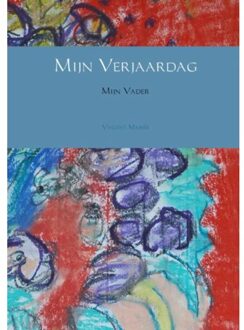 Mijn verjaardag ; Mijn vader - Boek Vincent Massée (9402129391)