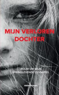 Mijn verloren dochter -  Geertje Paaij (ISBN: 9789403778372)