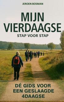 MIJN VIERDAAGSE - stap voor stap -  Jeroen Bosman (ISBN: 9789403839899)