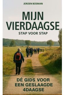 Mijn Vierdaagse - Stap Voor Stap - Jeroen Bosman