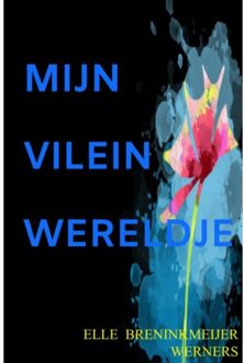 Mijn Vilein Wereldje - Elle Brenninkmeijer-Werners